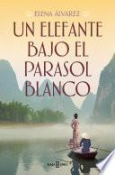 Libro Un elefante bajo el parasol blanco