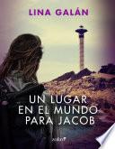 Libro Un lugar en el mundo para Jacob