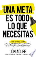 Libro Una meta es todo lo que necesitas