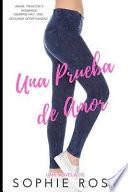 Libro Una Prueba de Amor: Novela Romántica