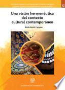Libro Una visión hermenéutica del contexto cultural contemporáneo