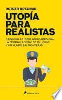 Libro Utopia para realistas/ Utopia for Realists