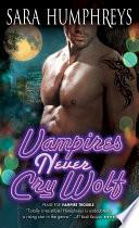 Libro Vampires Never Cry Wolf