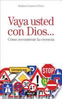 Libro Vaya usted con Dios...