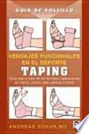 Libro Vendajes funcionales en el deporte : taping, guía paso a paso de las técnicas y aplicaciones en manos, brazos, pies, piernas y tronco