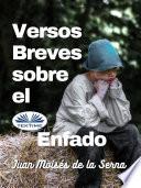 Libro Versos breves sobre el enfado