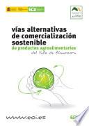 Libro Vías alternativas de comercialización sostenible de productos agroalimentarios del Valle de Almanzora