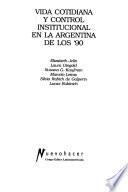 Vida cotidiana y control institucional en la Argentina de los '90