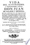 Vida del ... Don Juan De Palafox y Mendoza ... por su Autor El P. Antonio Gonzalez De Rosende, de los Clerigos Menores