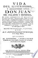 Vida del ... señor don Juan de Palafox y Mendoza. 2a vez reconocida