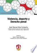 Libro Violencia, deporte y Derecho penal