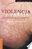 Libro Violencia En La Pareja: Intercambios Para La Paz Desde La Paz