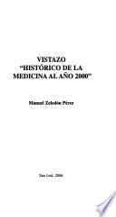 Libro Vistazo histórico de la medicina al año 2000