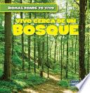 Libro Vivo cerca de un bosque (There's a Forest in My Backyard!)