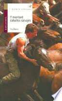 Libro Y montaré caballos salvajes