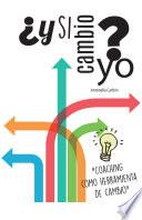 Libro ¿Y Si Cambio Yo?